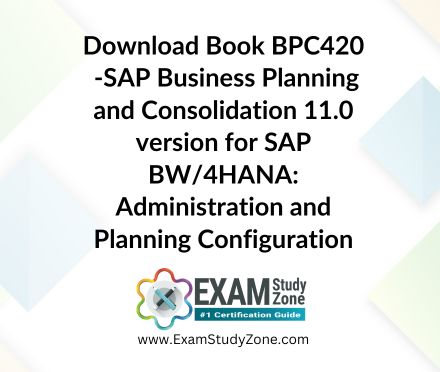 Book: [BPC420] SAP Business Planning and Consolidation 11.0 version for SAP BW/4HANA: Administration and Planning Configuration