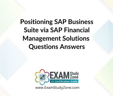 Positioning SAP Business Suite via SAP Financial Management Solutions [C_BCFIN_2502] Pdf Questions Answers