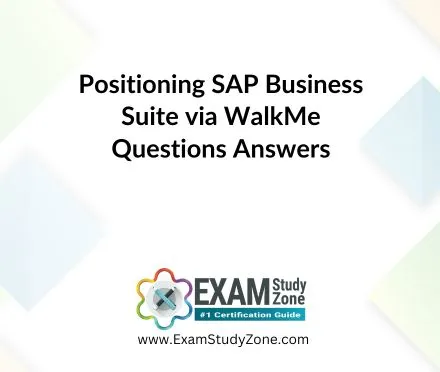 Positioning SAP Business Suite via WalkMe [C_BCWME_2504] Pdf Dumps