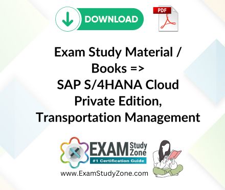 Download [C_S4TM_2023] Exam Materials: Books SAP S/4HANA Cloud Private Edition, Transportation Management