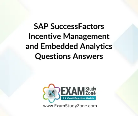 SAP SuccessFactors Incentive Management and Embedded Analytics [C_THR70_2505] Pdf Dumps