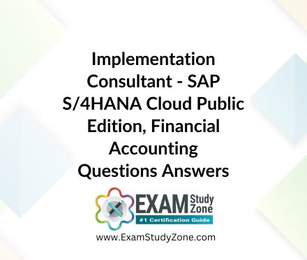 Implementation Consultant - SAP S/4HANA Cloud Public Edition, Financial Accounting [C_S4CFI_2408] Pdf Questions Answers