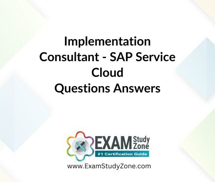 Implementation Consultant - SAP Service Cloud [C_C4H51_2405] Pdf Questions Answers