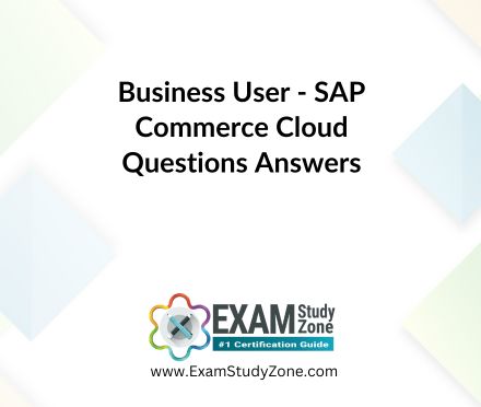 Business User - SAP Commerce Cloud [C_C4H32_2411] Pdf Questions Answers