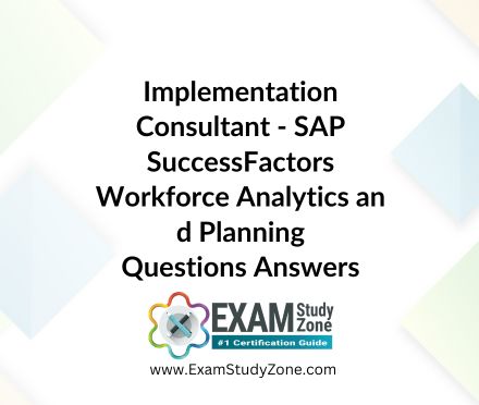 Implementation Consultant - SAP SuccessFactors Workforce Analytics and Planning [C_THR89_2411] Pdf Questions Answers