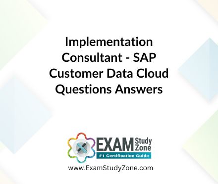 Implementation Consultant - SAP Customer Data Cloud [C_C4H62_2408] Pdf Questions Answers