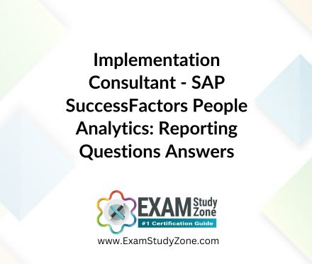 Implementation Consultant - SAP SuccessFactors People Analytics: Reporting [C_THR92_2411] Pdf Questions Answers