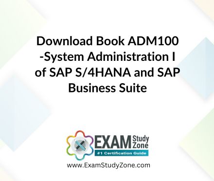 Book: [ADM100] System Administration I of SAP S/4HANA and SAP Business Suite