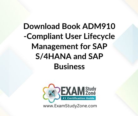 Book: [ADM910] Compliant User Lifecycle Management for SAP S/4HANA and SAP Business