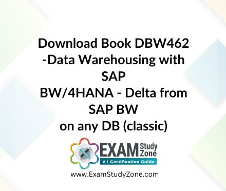 Book: [DBW462] Data Warehousing with SAP BW/4HANA - Delta from SAP BW on any DB (classic)