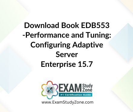 Book: [EDB553] Performance and Tuning: Configuring Adaptive Server Enterprise 15.7