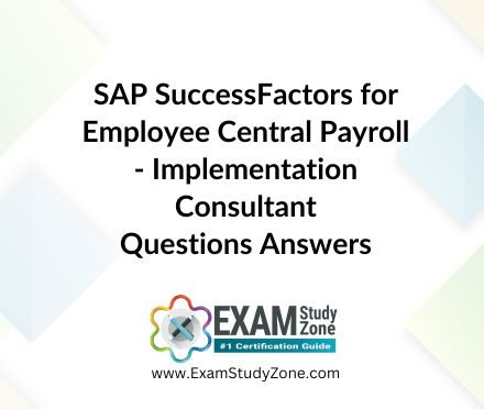 Implementation Consultant - SAP SuccessFactors for Employee Central Payroll [C_HRHPC_2405] Pdf Questions Answers