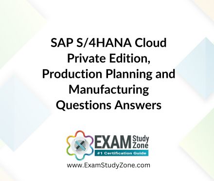 SAP S/4HANA Cloud Private Edition, Production Planning and Manufacturing [C_TS422_2023] Questions Answers