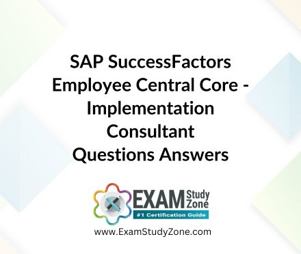 Implementation Consultant - SAP SuccessFactors Employee Central Core [C_THR81_2405] Pdf Questions Answers
