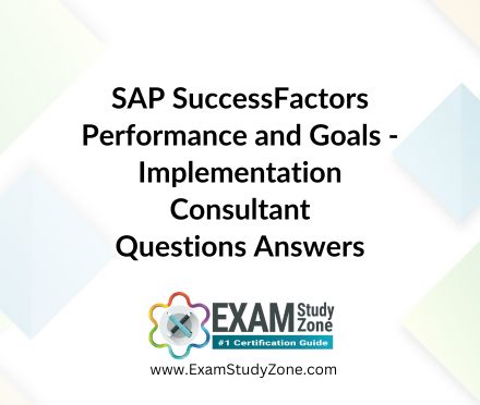 Implementation Consultant - SAP SuccessFactors Performance and Goals [C_THR82_2405] Pdf Questions Answers