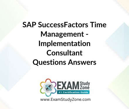 SAP SuccessFactors Time Management - Implementation Consultant [C_THR94_2405] Pdf Questions Answers