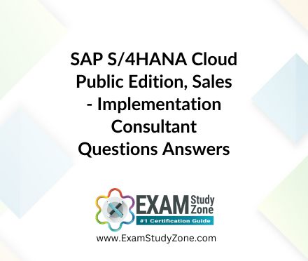 SAP S/4HANA Cloud, public edition - Sales - Implementation Consultant [C_S4CS_2408] Questions Answers