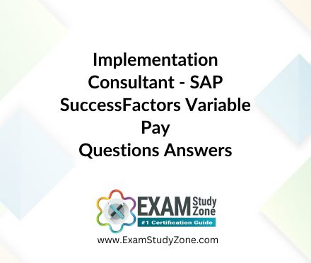 SAP SuccessFactors Variable Pay - Implementation Consultant [C_THR87_2405] Pdf Questions Answers