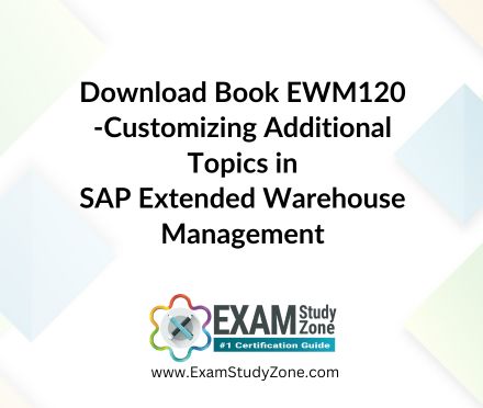 Book: [EWM120] Customizing Additional Topics in SAP Extended Warehouse Management