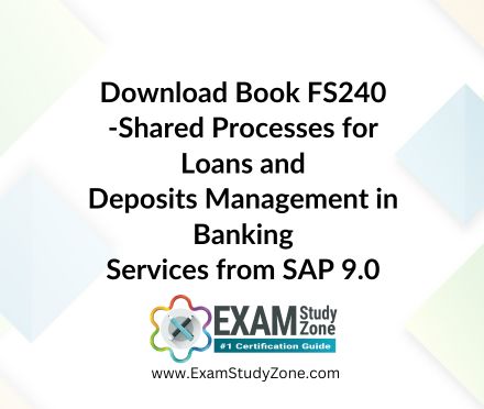 Book: [FS240] Shared Processes for Loans and Deposits Management in Banking Services from SAP 9.0