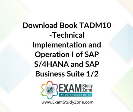 Book: [TADM10_1] Technical Implementation and Operation I of SAP S/4HANA and SAP Business Suite 1/2