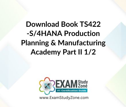 Book: [TS422_1] S/4HANA Production Planning & Manufacturing Academy Part II 1/2