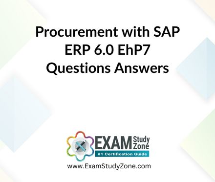 Procurement with SAP ERP 6.0 EhP7 [C_TSCM52_67] Questions Answers
