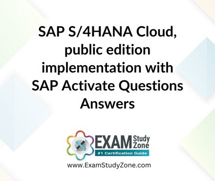SAP S/4HANA Cloud, public edition implementation with SAP Activate [C_TS4C_2023] Questions Answers