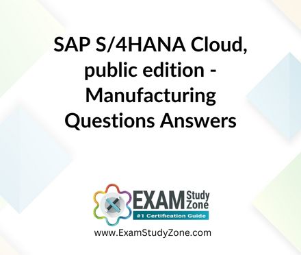 SAP S/4HANA Cloud, public edition - Manufacturing [C_S4CMA_2302] Questions Answers