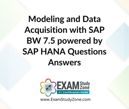 Modeling and Data Acquisition with SAP BW 7.5 powered by SAP HANA [C_TBW50H_75] Questions Answers