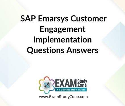 SAP Emarsys Customer Engagement Implementation [C_C4H225_12] Questions Answers