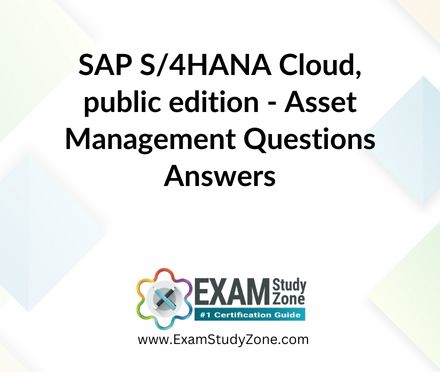 SAP S/4HANA Cloud, public edition - Asset Management [C_S4CAM_2308] Pdf Questions Answers