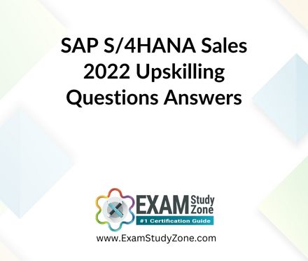 SAP S/4HANA Sales Upskilling [C_TS460_2022] Pdf Questions Answers