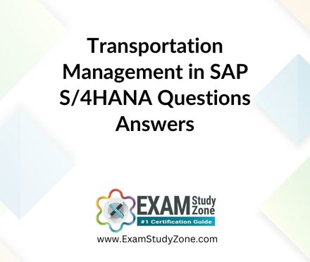 SAP S/4HANA Cloud Private Edition, Transportation Management [C_S4TM_2023] Questions Answers