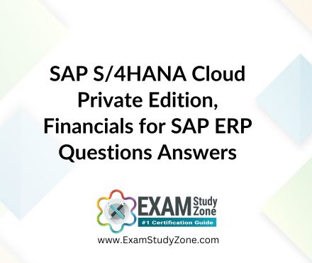 SAP S/4HANA Cloud Private Edition, Financials for SAP ERP [P_S4FIN_2023] Pdf Questions Answers