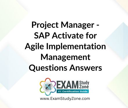 Project Manager - SAP Activate for Agile Implementation Management [E_ACTAI_2403] Questions Answers	